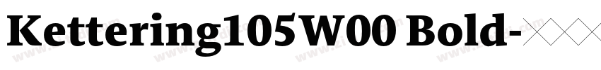 Kettering105W00 Bold字体转换